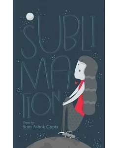 Sublimation: A Collection of Poems