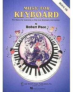 Music for Keyboard Book 1b: The Basics for Learning to Play Any Keyboard Instrument