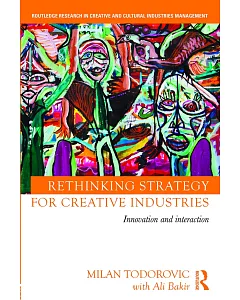 Rethinking Strategy for Creative Industries: Innovation and interaction