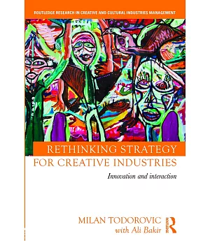 Rethinking Strategy for Creative Industries: Innovation and interaction