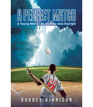 A Perfect Match: A Young Man’s Life Journey and Triumph