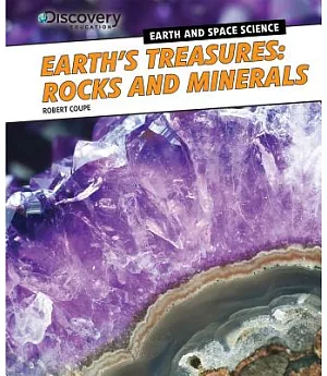 Earth’s Treasures: Rocks and Minerals