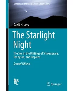 The Starlight Night: The Sky in the Writings of Shakespeare, Tennyson, and Hopkins