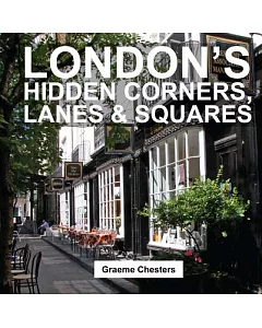 London’s Hidden Corners, Lanes & Squares