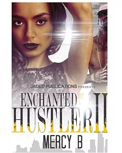 Enchanted by a Hustler