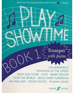 Play Showtime for Trumpet, Book 1: Hits from the Greatest Shows of All Time