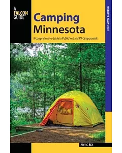 Falcon Guide Camping Minnesota: A Comprehensive Guide to Public Tent and RV Campgrounds