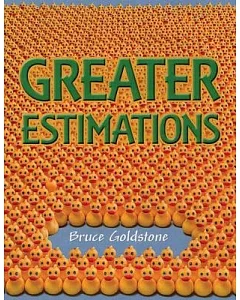Greater Estimations
