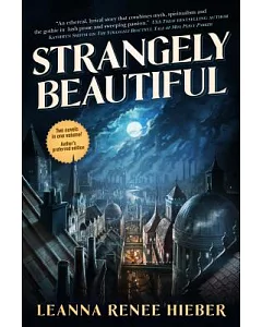 Strangely Beautiful: Author’s Preferred Edition