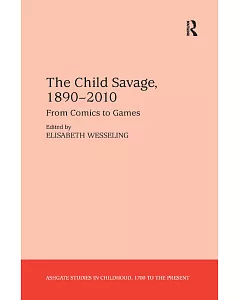 The Child Savage, 1890–2010: From Comics to Games