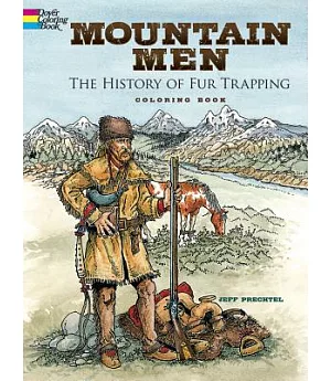 Mountain Men: The History of Fur Trapping