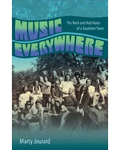 Music Everywhere: The Rock and Roll Roots of a Southern Town