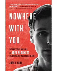 Nowhere With You: The East Coast Anthems of Joel Plaskett, the Emergency and Thrush Hermit