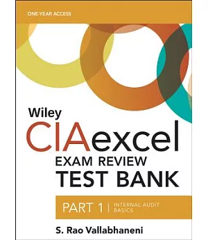 Wiley Ciaexcel Exam Review 2016 Test Bank: Internal Audit Basics