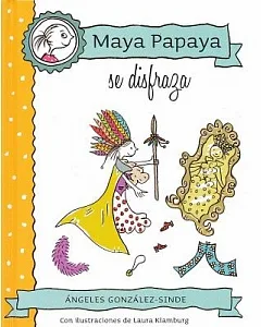 Maya papaya se disfraza/ Maya Papaya Plays Dress Up