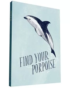 Find Your Porpoise / Honey Bee Yourself Journal