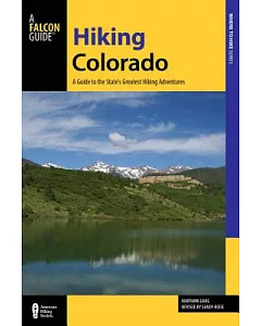 Falcon Guide Hiking Colorado: A Guide to the State’s Greatest Hiking Adventures