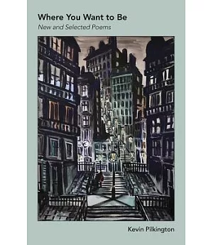 Where You Want to Be: New and Selected Poems