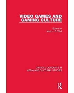 Video Games and Gaming Culture