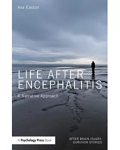 Life After Encephalitis: A Narrative ApProach