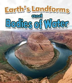 Earth’s Landforms and Bodies of Water