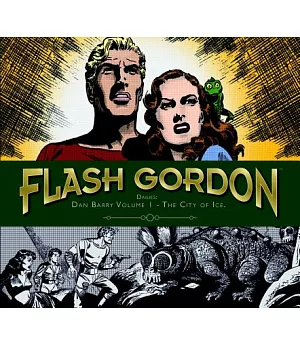 Flash Gordon Dailies Dan Barry 1: The City of Ice 1951-1953