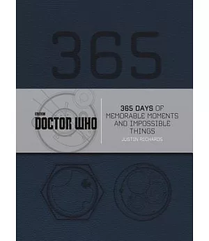 Doctor Who: 365 Days of Memorable Moments and Impossible Things