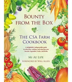 Bounty from the Box: The CSA Farm Cookbook
