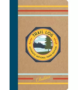 Pendleton Trail Log: Authentic National Parks Edition