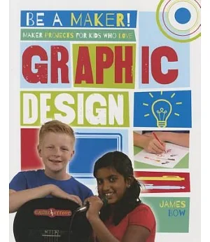 Maker Projects for Kids Who Love Graphic Design