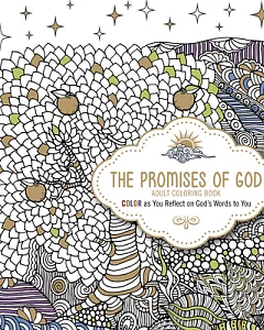 The Promises of God Adult Coloring Book: Color As You Reflect on God’s Words to You