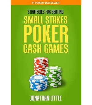 Strategies for Beating Small Stakes Poker Cash Games