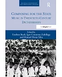 Composing for the State: Music in Twentieth-Century Dictatorships