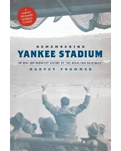 Remembering Yankee Stadium: An Oral and Narrative History of 