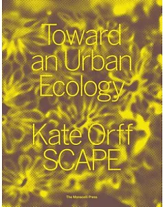 Toward an Urban Ecology: Scape