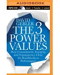 The 3 Power Values: How Commitment, Integrity, and Transparency Clear the Roadblocks to Performance