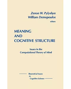 Meaning and Cognitive Structure: Issues in the Computational Theory of Mind
