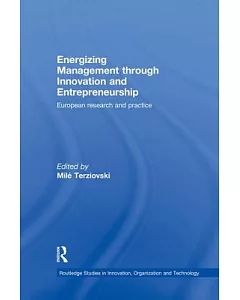 Energizing Management Through Innovation and Entrepreneurship: European Research and Practice