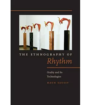 The Ethnography of Rhythm: Orality and Its Technologies