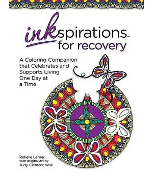 Inkspirations for Recovery: A Color Companion That Celebrates and Supports Living One Day at a Time