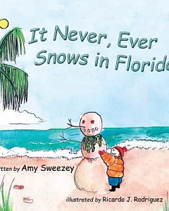 It Never, Ever Snows in Florida