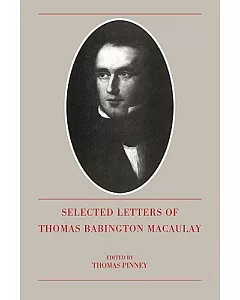 The Selected Letters of thomas babington macaulay