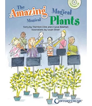 The Amazing Magical Musical Plants