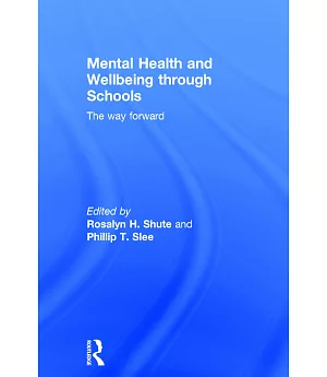 Mental Health and Wellbeing Through Schools: The way forward