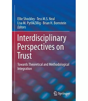 Interdisciplinary Perspectives on Trust: Towards Theoretical and Methodological Integration