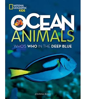 National Geographic Kids Ocean Animals: Who’s Who in the Deep Blue