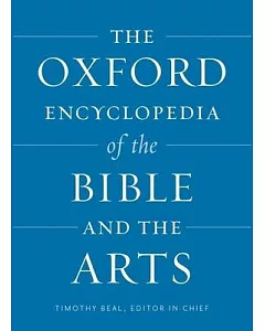 The Oxford Encyclopedia of the Bible and the Arts