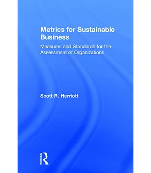 Metrics for Sustainable Business: Measures and Standards for the Assessment of Organizations
