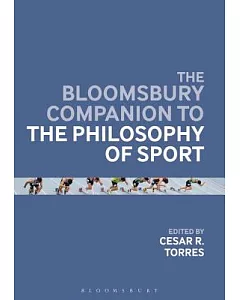 The Bloomsbury Companion to the Philosophy of Sport