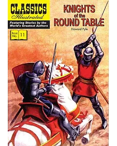 Classics Illustrated 11: Knights of the Round Table